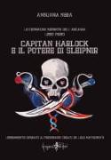 Capitan Harlock e il potere di Sleipnir. Le cronache segrete dell'Arcadia