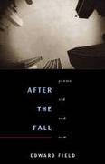 After the Fall: Poems Old and New