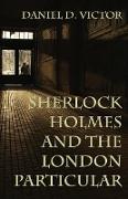 Sherlock Holmes and the London Particular