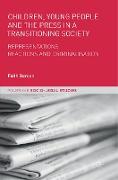 Children, Young People and the Press in a Transitioning Society