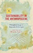 Sustainability in the Anthropocene