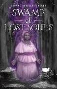 Swamp of Lost Souls: A Louisiana Story