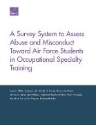 A Survey System to Assess Abuse and Misconduct Toward Air Force Students in Occupational Specialty Training