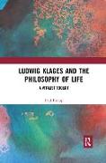 Ludwig Klages and the Philosophy of Life