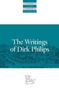 The Writings Of Dirk Philips