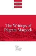 Writings Of Pilgram Marpeck