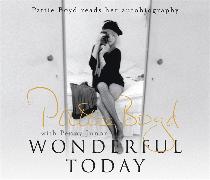 Wonderful Today: The Autobiography of Pattie Boyd