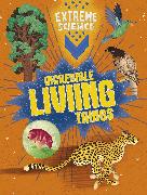 Extreme Science: Incredible Living Things