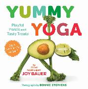 Yummy Yoga: Playful Poses and Tasty Treats