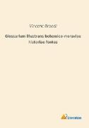 Glossarium illustrans bohemico-moraviae historiae fontes