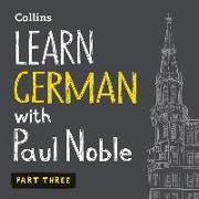 Learn German with Paul Noble, Part 3: German Made Easy with Your Personal Language Coach