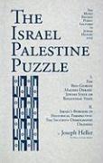 The Israel Palestine Puzzle: I. the Ben-Gurion Magnes Debate: Jewish State or Binational State, II. Israel's Borders in Historical Perspective: The