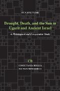 Drought, Death, and the Sun in Ugarit and Ancient Israel