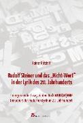 Rudolf Steiner und das "Nicht-Wort" in der Lyrik des 20. Jahrhunderts