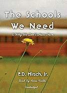 The Schools We Need: And Why We Don't Have Them