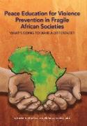 Peace Education for Violence Prevention in Fragile African Societies