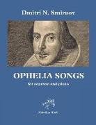 Ophelia Songs: For Soprano and Piano