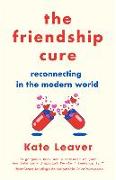 Friendship Cure: Reconnecting in the Modern World