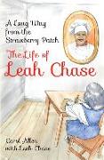 A Long Way from the Strawberry Patch: The Life of Leah Chase