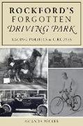 Rockford's Forgotten Driving Park: Racing, Politics and Circuses