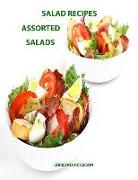 Salad Recipes, Assorted Salads: Every Page Gas Space for Notes, Assorted, Macaroni, Cocconut, Tacos, Rice, Snicker Bars, Layered