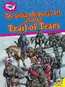 The Indian Removal ACT and the Trail of Tears
