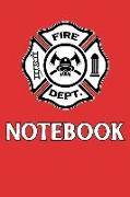 Notebook: Firefighter Report Book Journal Notebook (for Fireman Firewoman)