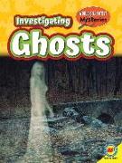 Investigating Ghosts