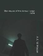 The House of the Arrow: Large Print