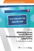 Ableitung eines konstruktiven Risikomanagement gegen Cybercrime