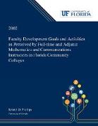 Faculty Development Goals and Activities as Perceived by Full-time and Adjunct Mathematics and Communications Instructors in Florida Community Colleges