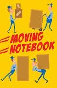 Moving Notebook: 120-Page Blank, Lined Writing Journal / Log / Notebook for Keeping Track of Contents During a Move of a House or Apart