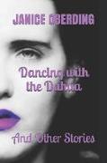 Dancing with the Dahlia: And Other Stories