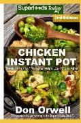 Chicken Instant Pot: 30 Chicken Instant Pot Recipes Full of Antioxidants and Phytochemicals