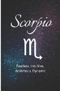 Scorpio - Fearless, Intuitive, Ambitious, Dynamic: Zodiac Sign Journal Small Lined Composition Notebook, 6 X 9 Blank Diary
