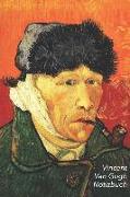 Vincent Van Gogh Notizbuch: Selbstbildnis Mit Verbundenem Ohr Und Pfeife - Perfekt Für Notizen - Modisches Tagebuch - Ideal Für Die Schule, Studiu