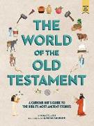 The World of the Old Testament: A Curious Kid's Guide to the Bible's Most Ancient Stories