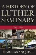 A History of Luther Seminary