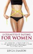 Intermittent Fasting for Women: The 14-Days Pyramid Process to a Slimmer You. the Essential Step-By-Step Guide for Serious Fat Reduction, Body Self-Cl