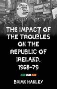 The Impact of the Troubles on the Republic of Ireland, 1968-79