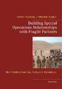 Building Special Operations Relationships with Fragile Partners
