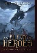 An Elegy of Heroes: The Agartes Epilogues Complete Trilogy