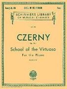 School of the Virtuoso, Op. 365: Schirmer Library of Classics Volume 383 Piano Technique