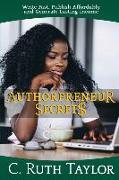 Authorpreneur Secrets: Write Fast, Publish Affordably and Generating Lasting Income