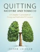 Quitting Nicotine and Tobacco: A Complete Curriculum to Group and Individual Cessation