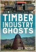 Timber Industry Ghosts