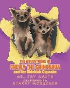 The Adventures of Chewy the Chihuahua and Her Sidekick Cupcake