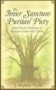 The Inner Sanctum of Puritan Piety: John Flavel's Doctrine of Mystical Union with Christ