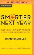 Smarter Next Year: The Revolutionary Science for a Smarter, Happier You