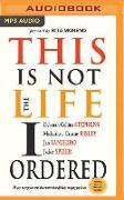 This Is Not the Life I Ordered: 60 Ways to Keep Your Head Above Water When Life Keeps Dragging You Down (Revised, Updated, and Expanded)